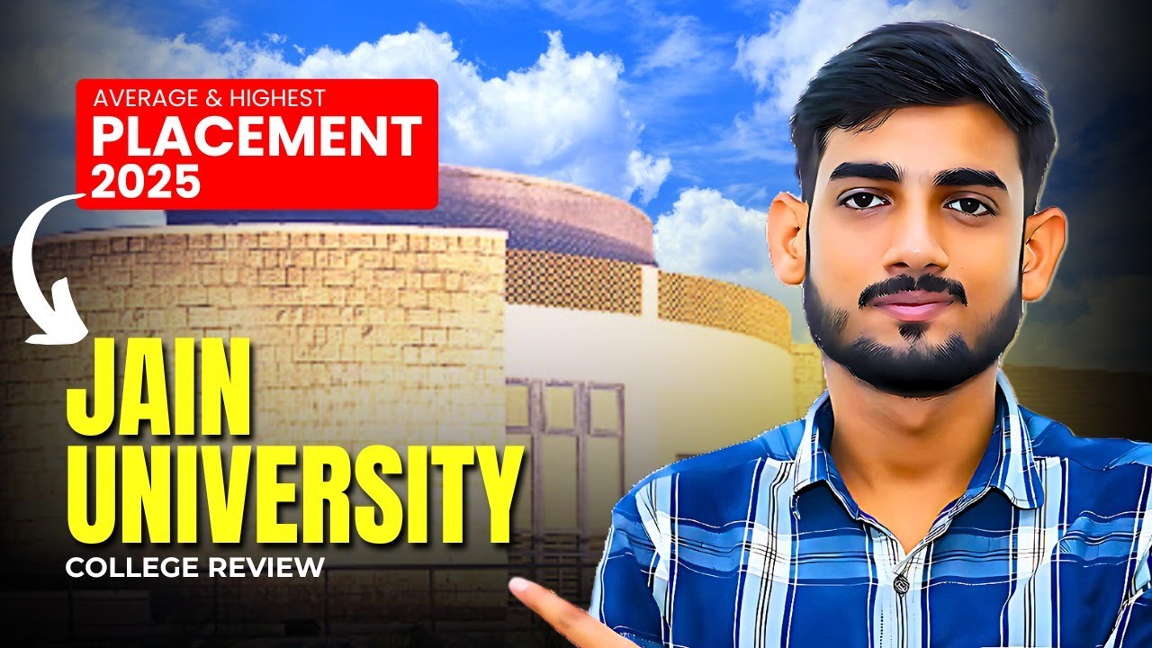 Jain University Review | Admission 2025 | Courses, Fee, Placements, Ranking