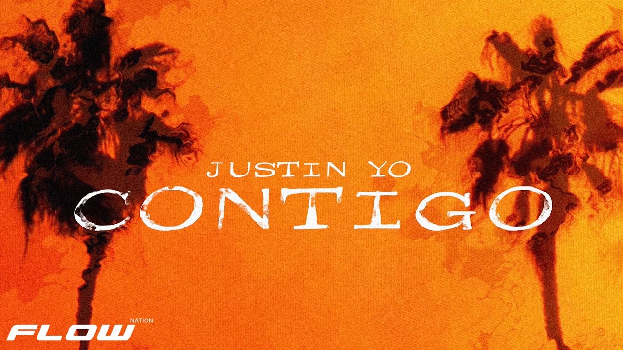 Justin yo, CONTIGO (lyrics) | A TROPICAL G 