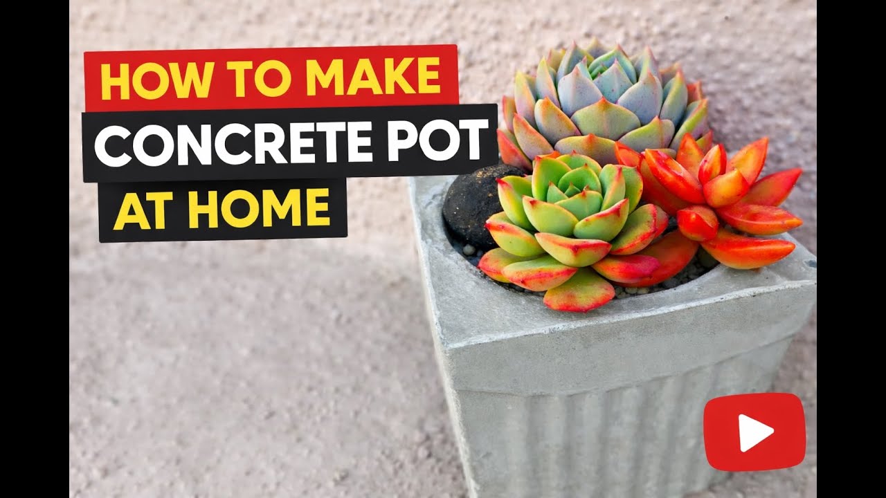 HOW TO MAKE CONCRETE POTS AT HOME ?