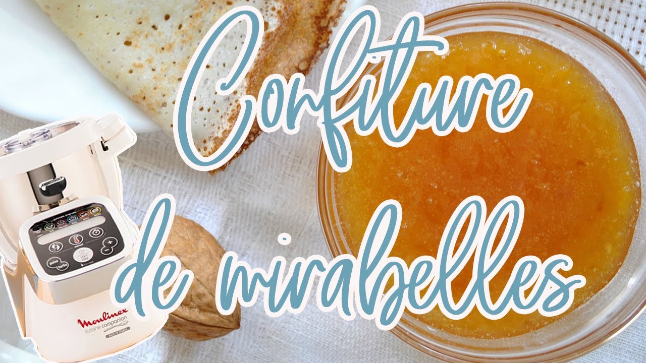 Recettes Companion — CONFITURE DE MIRABELLES