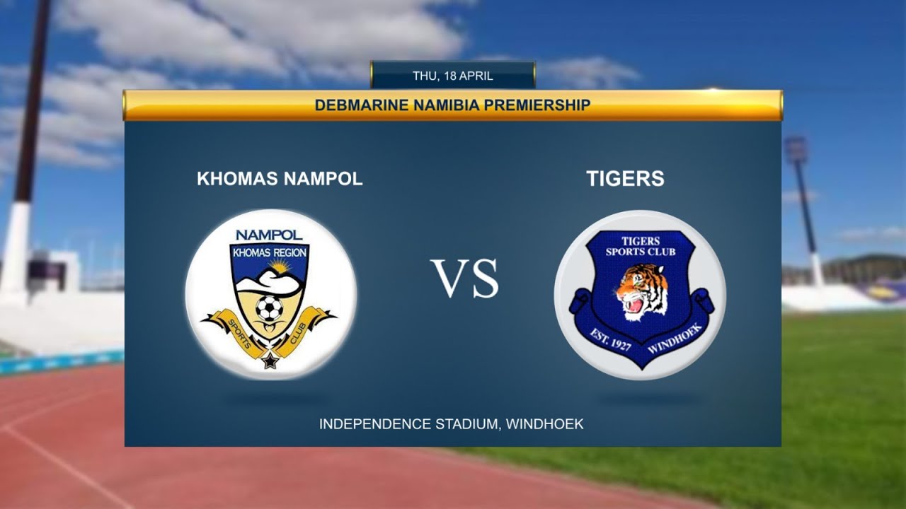 DEBMARINE NAMIBIA PREMIERSHIP |KHOMASNAMPOL VS TIGERS