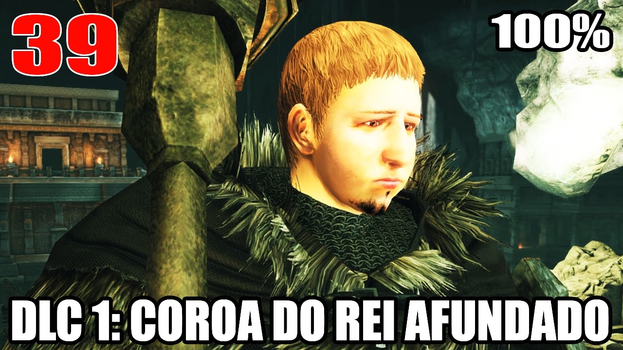DARK SOULS 2 SOTFS COMPLETO #39 DLC 1 #1 - ACESSANDO A COROA DO REI AFUNDADO
