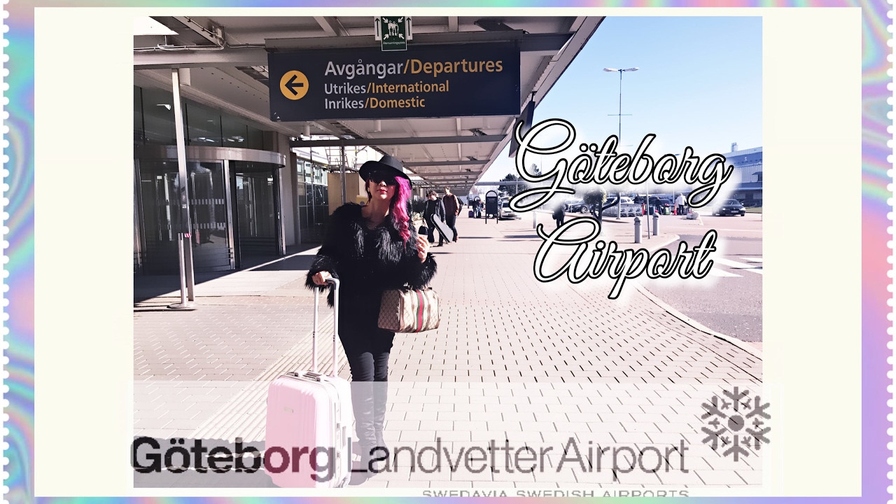 Göteborg Landvetter Airport Departure/Arrival Gothenburg Airport & Central Gothenburg SWEDEN 🇸🇪