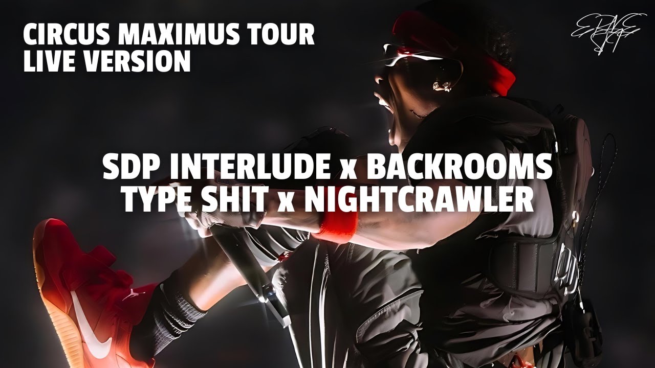 Travis Scott - sdp interlude x BACKR00MS x Type Shit x Nightcrawler (Live Version)