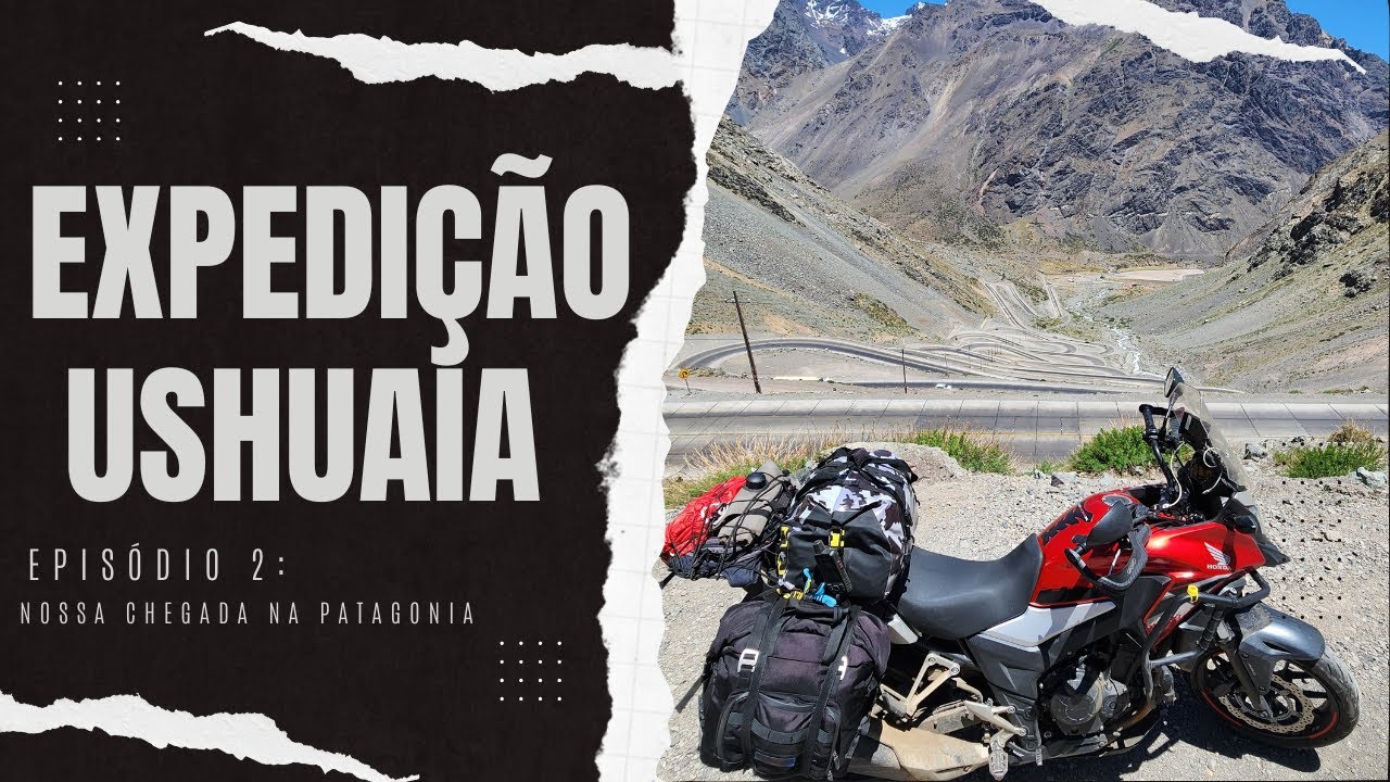 EP.02 Expedição Patagônia/Ushuaia 2025 - Do alto dos Andes à Magia da Patagônia
