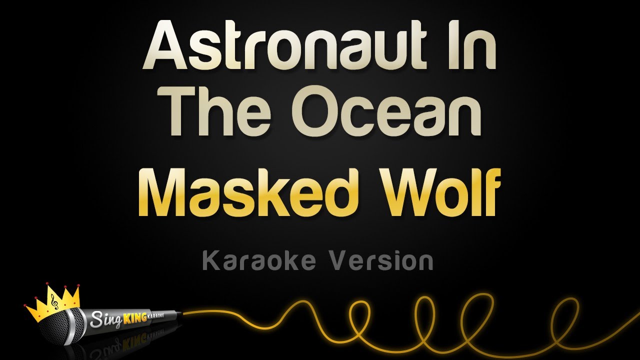 Masked Wolf - Astronaut In The Ocean (Karaoke Version)