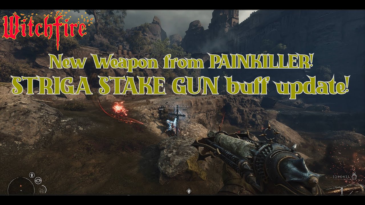 WITCHFIRE!  NEW STRIGA Stake Gun...  Like in PAINKILLER!
