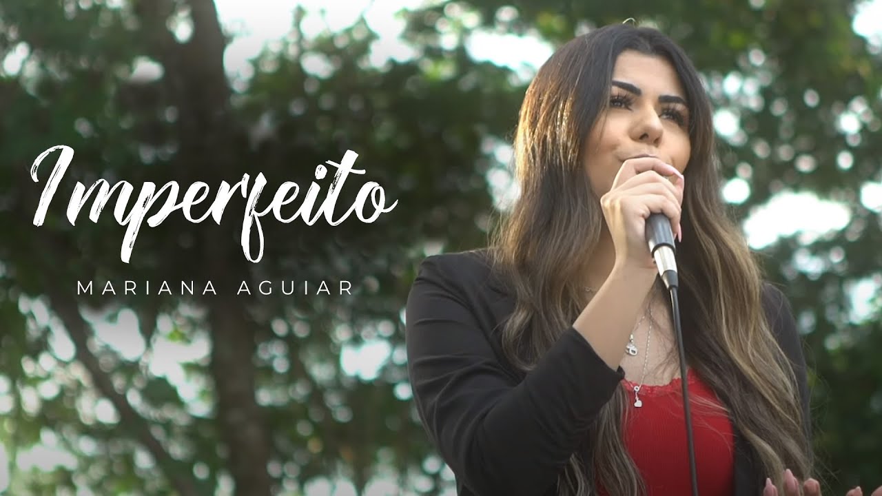 Mariana Aguiar | Imperfeito (Cover Anderson Freire)