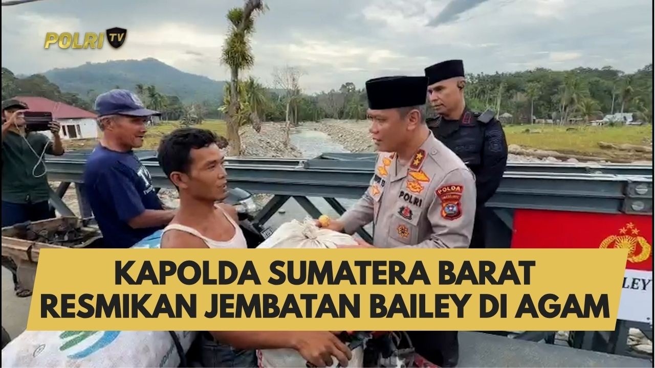 KAPOLDA SUMATERA BARAT RESMIKAN JEMBATAN BAILEY DI AGAM