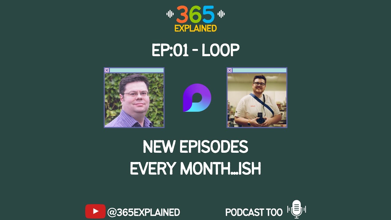 365 Explained - 001 - The thing with Loop