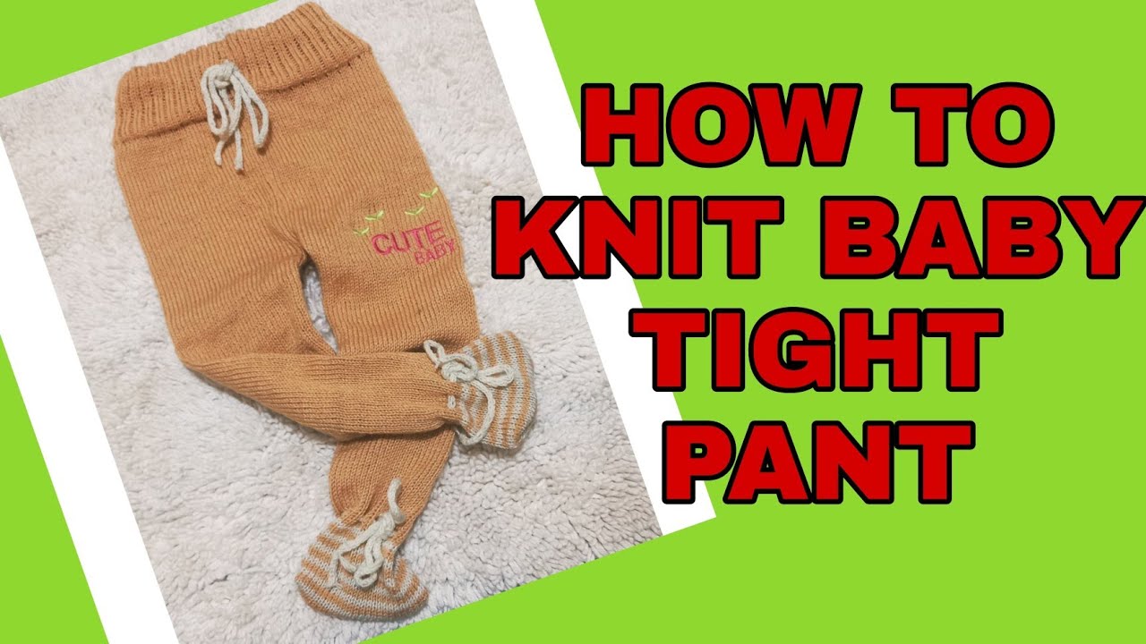 How To Knit Baby Tight Pant ||Baby Leggings|| #knitting #knit