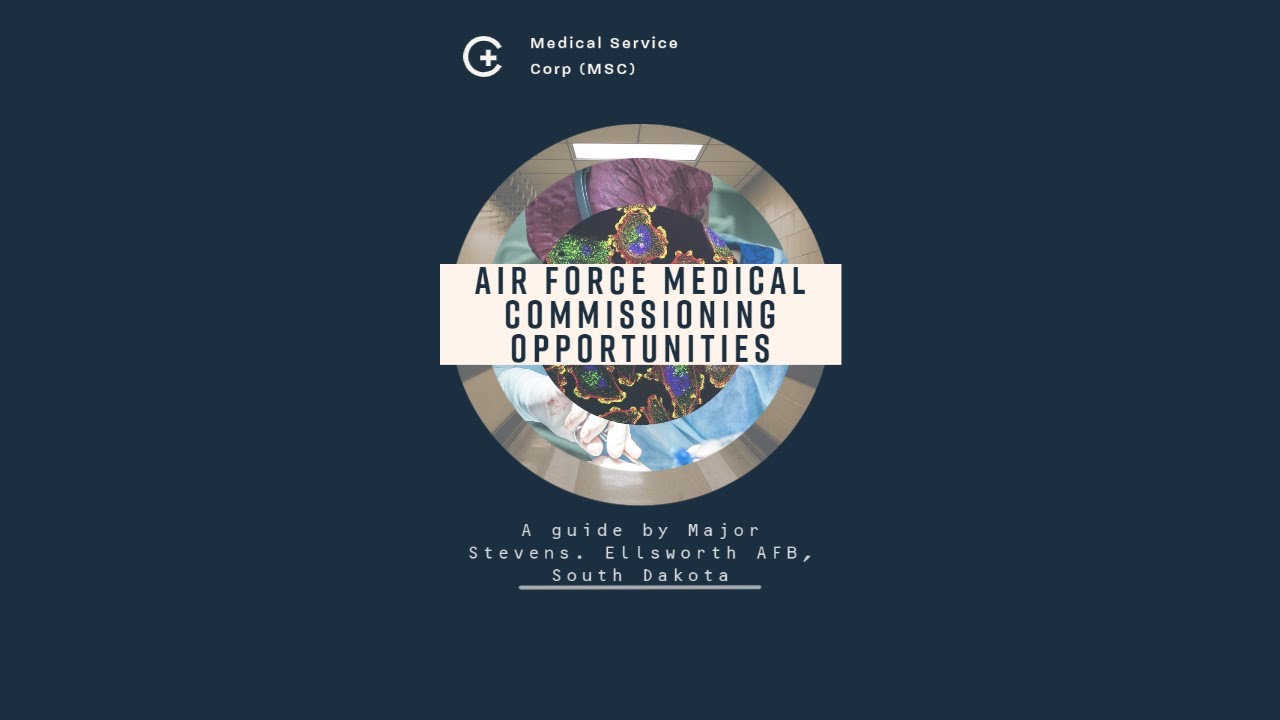 Air Force Medical Service Corps; Commissioning Opportunities!
