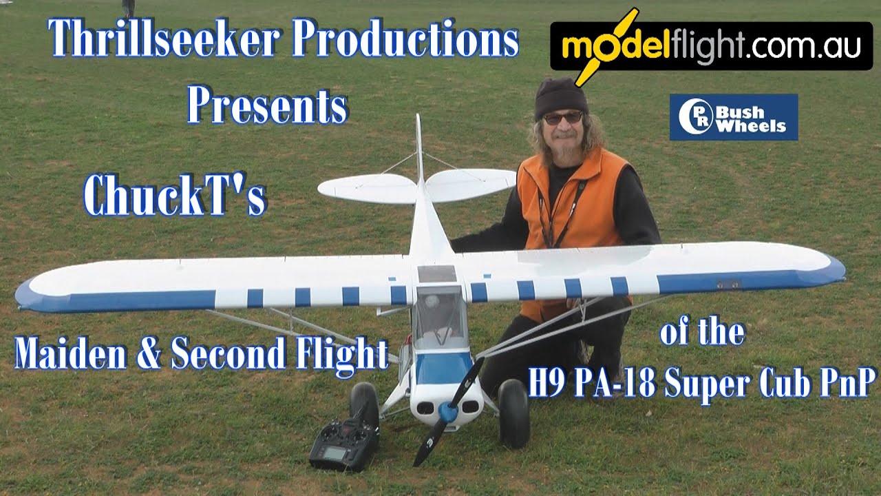 H9 PA-18 Super Cub Maiden & Second Flight With ChuckT........