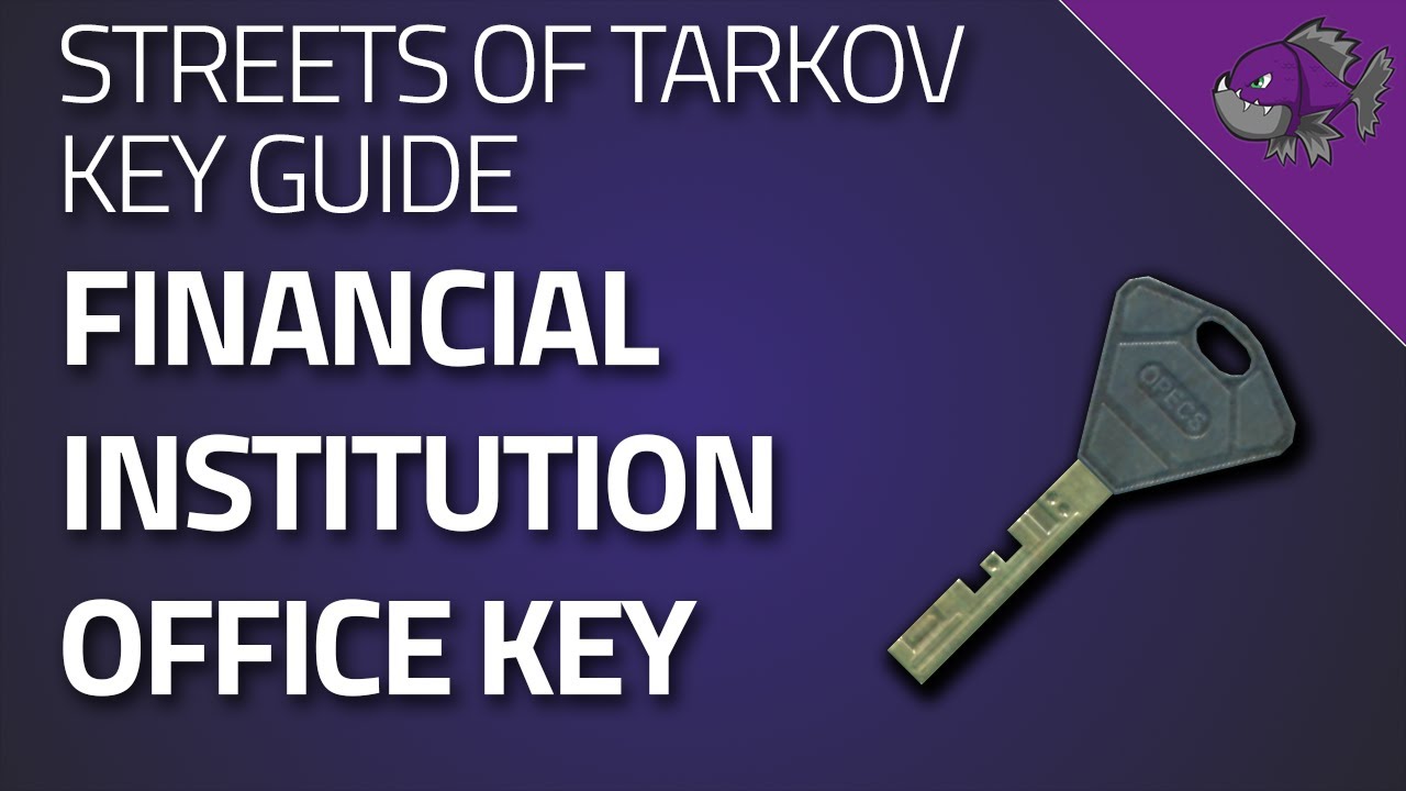 Financial Institution Office Key - Key Guide - Escape From Tarkov