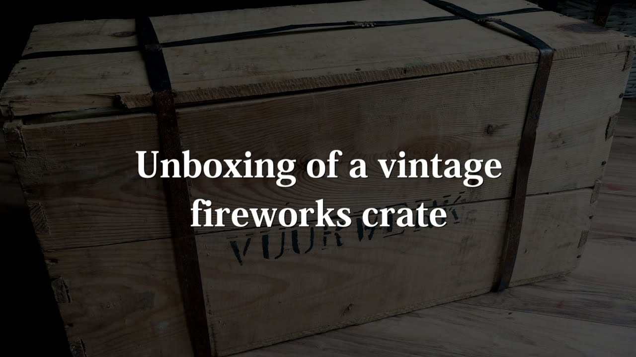 Unboxing a vintage fireworks crate