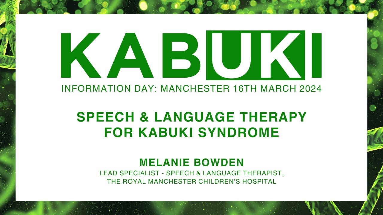 Speech & Language Therapy for Kabuki Syndrome | Melanie Bowden | Kabuki UK Information Day 2024