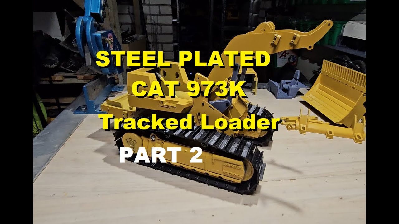 1/14 Steel Plated CAT 973K - PART 2