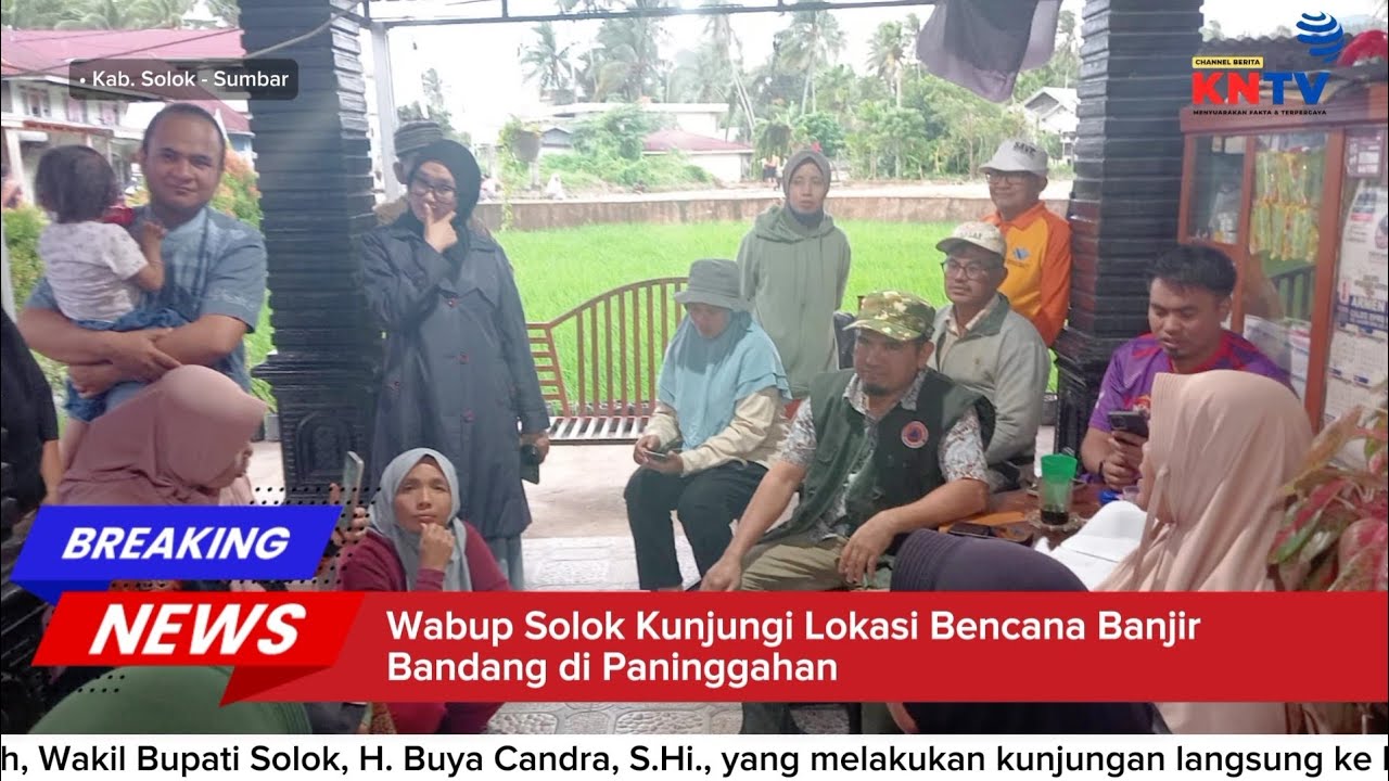 BREAKING NEWS - Wakil Bupati Solok Kunjungi Lokasi Banjir Bandang di Paninggahan