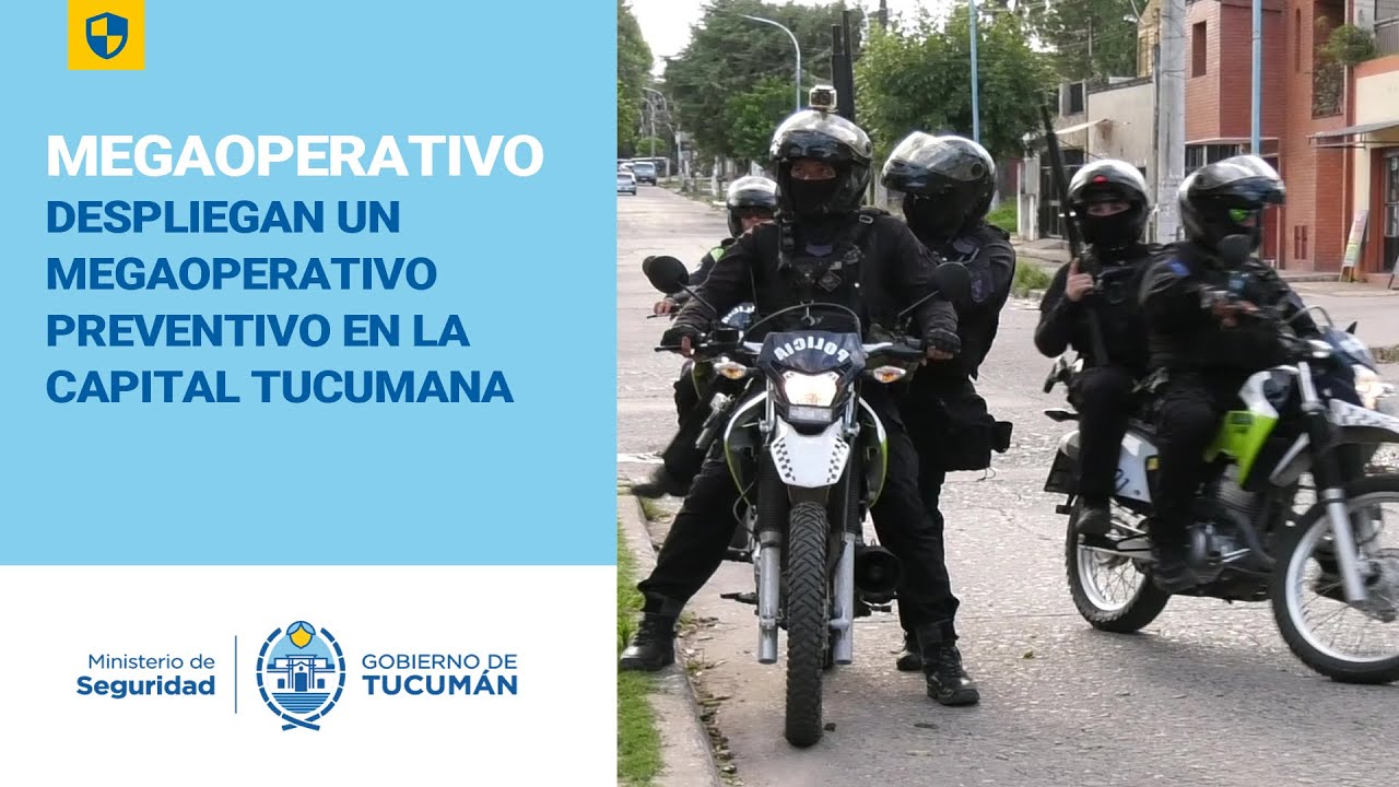 Despliegan un mega operativo preventivo en la capital tucumana