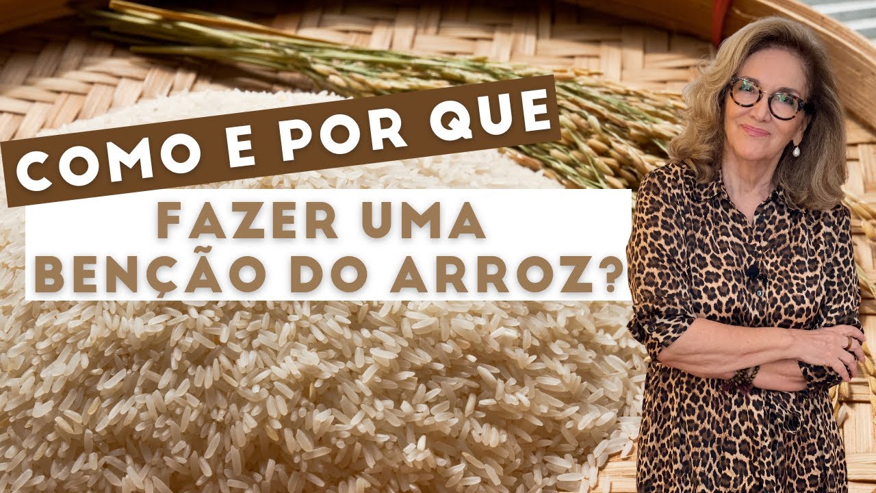 Como e por que fazer uma Benção do Arroz? | Silvana Occhialini Feng Shui