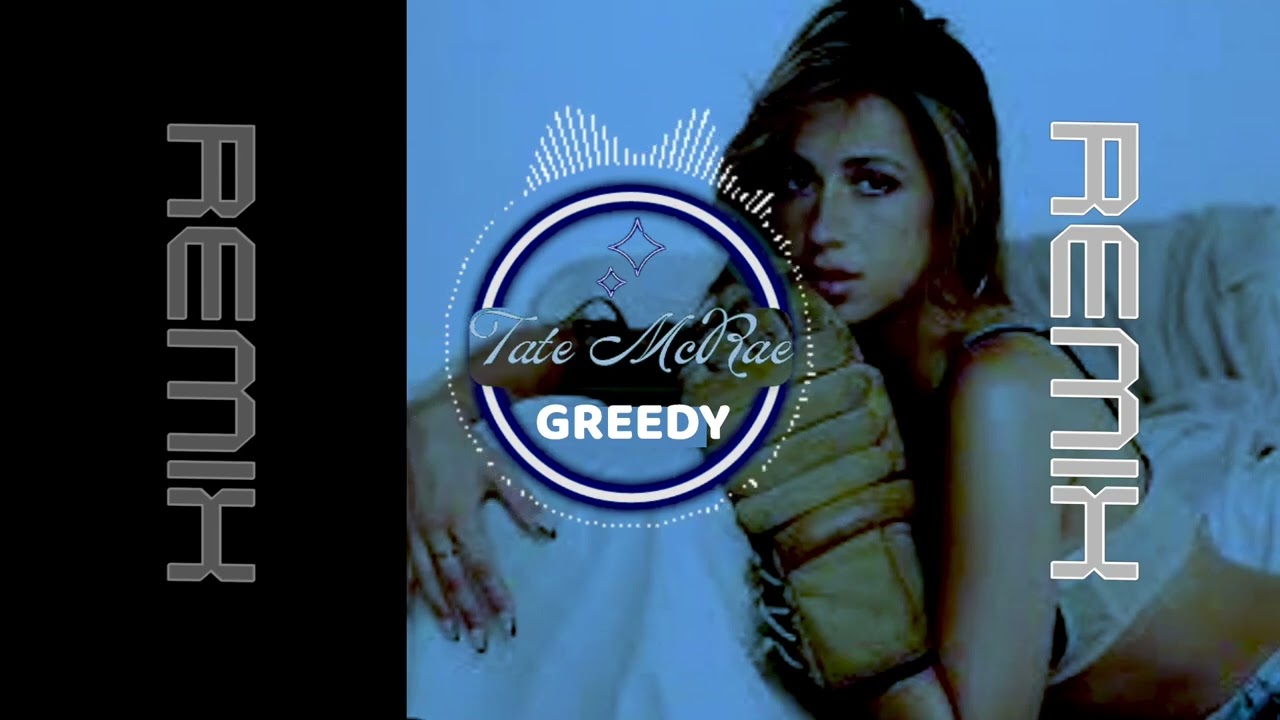 Tate McRae - greedy (Robert Norton Remix)
