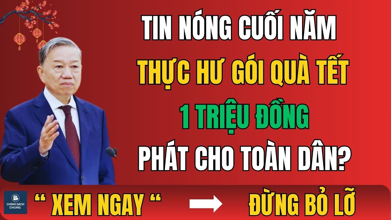 Tin Nóng Cuối Năm: Thực Hư Gói Quà Tết 1 Triệu Đồng Phát Cho Toàn Dân?