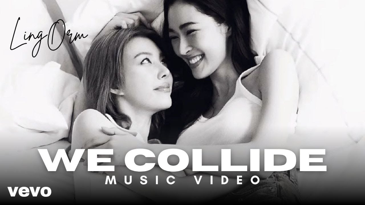 Ling & Orm ft. WE COLLIDE (Music video) #lingorm #ormling #ormkornnaphat #ling