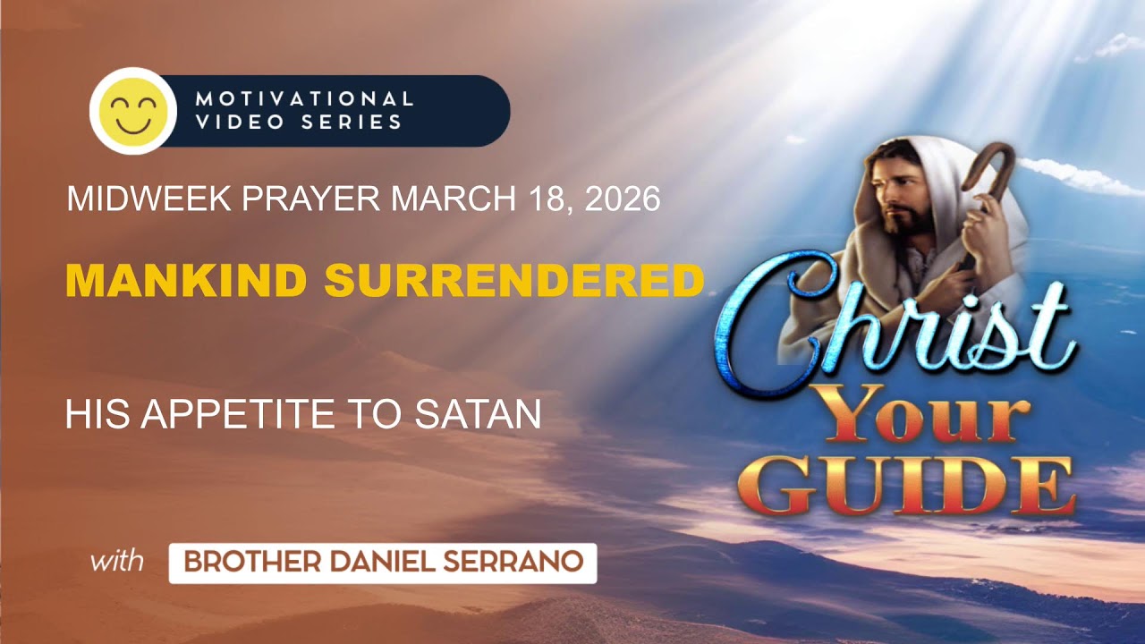 Christ Your Guide  MANKIND SURRENDERED HIS APPETITE TO SATAN
