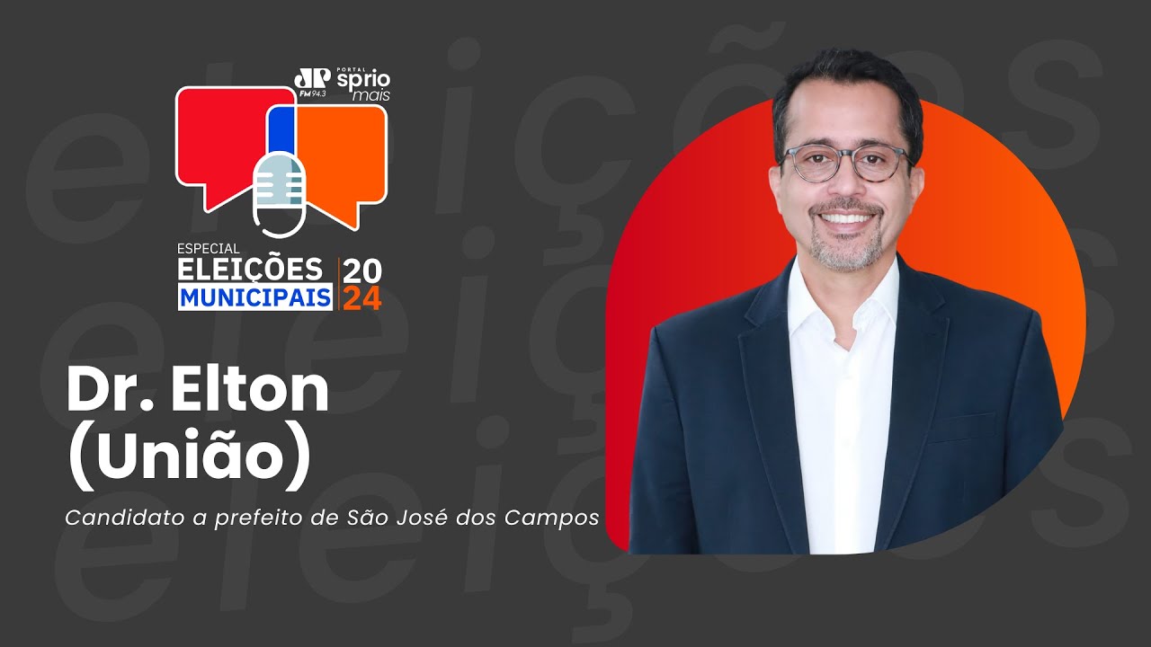 Especial Eleições 2024 #17: Dr. Elton, candidato a prefeito de São José dos Campos