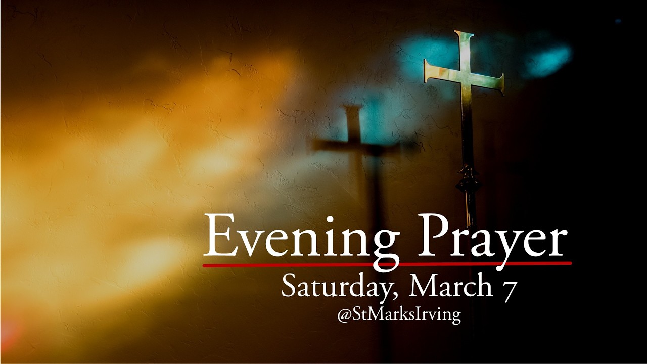 Evening Prayer Saturday, March 7