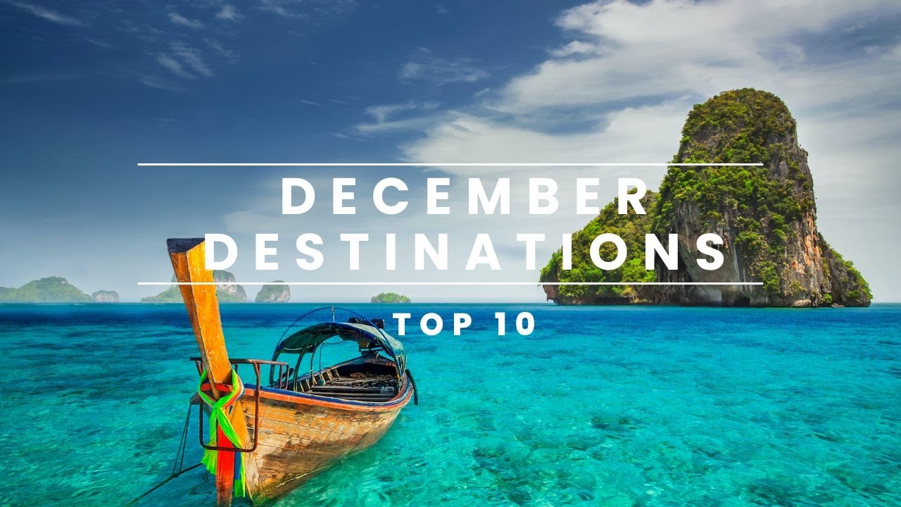 10 Travel Destinations December