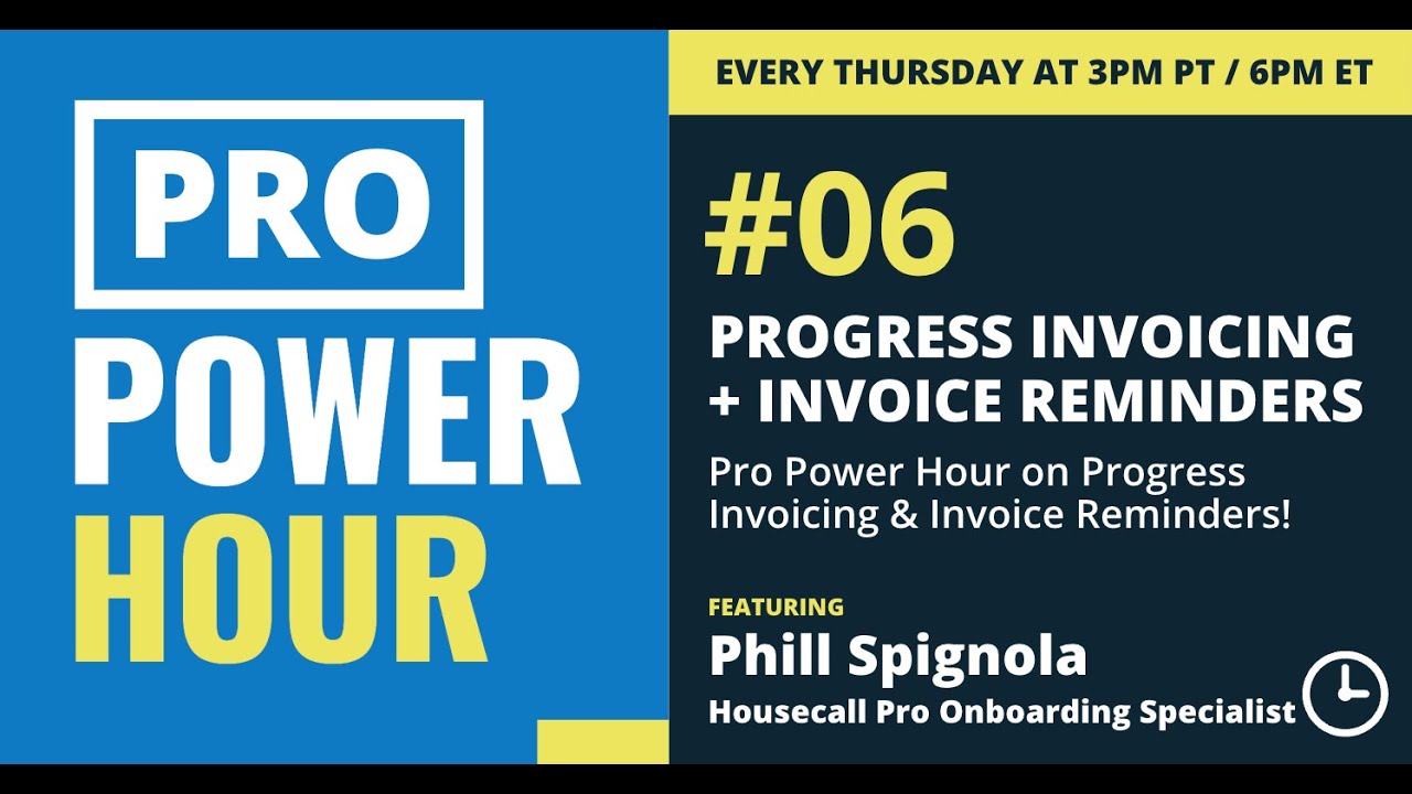 Pro Power Hour: Progress Invoicing & Invoice Reminders