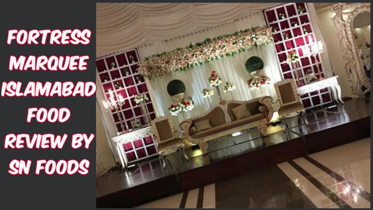 Fortress Marquee Islamabad Food Review By Sn foods || Friend Walima Food Review