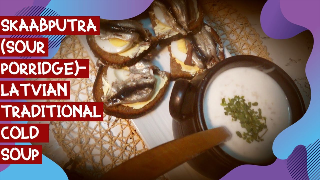 Скаабпутра кислая каша  латышский традициональный холодный суп