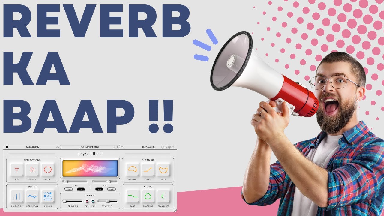 REVERB KA BAAP - Crystalline - Baby Audio
