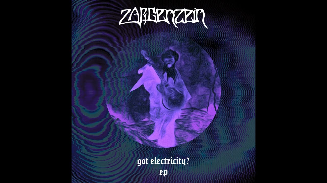 ZARGENZEIN - Got Electricity? (full ep 2025)