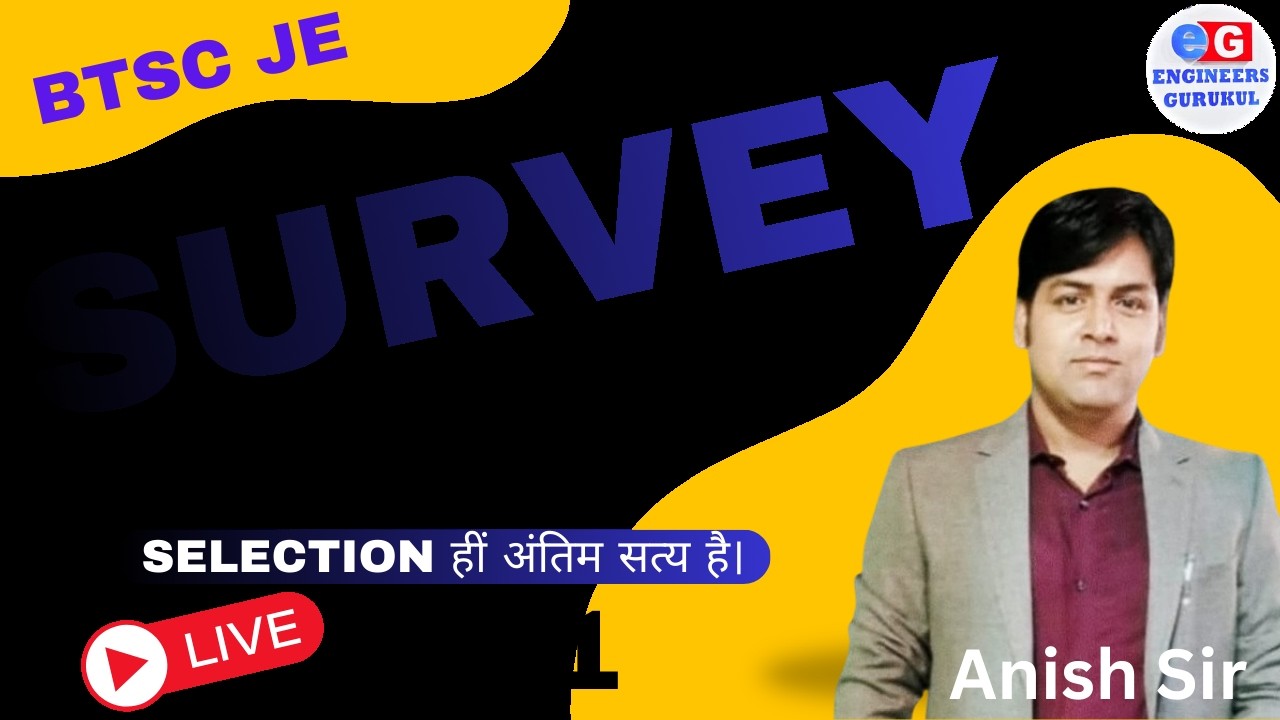 Surveying | Concepts, Numericals & PYQs # ANISH SIR