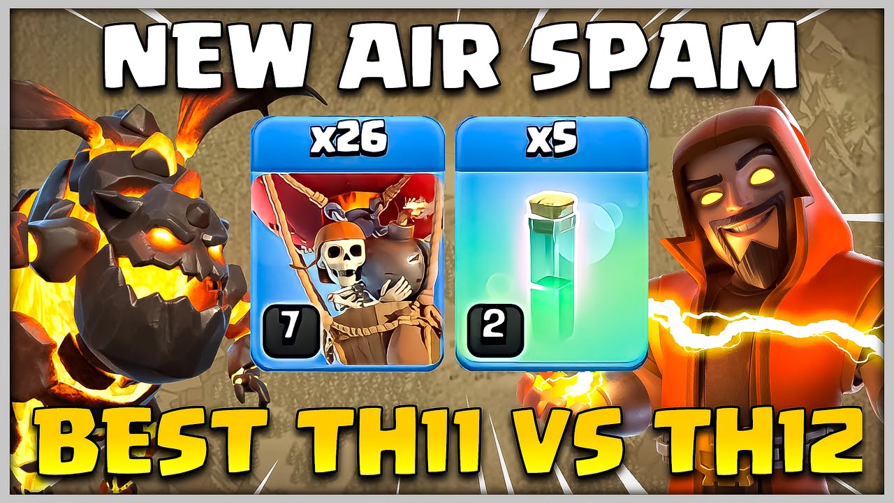 NEW AIR SPAM - BEST TH11 VS TH12 Blizzard LaLo Attack Strategy In CoC