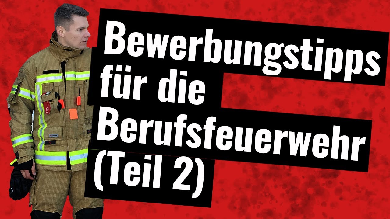 Bewerbungstipps für die Berufsfeuerwehr (Teil 2)