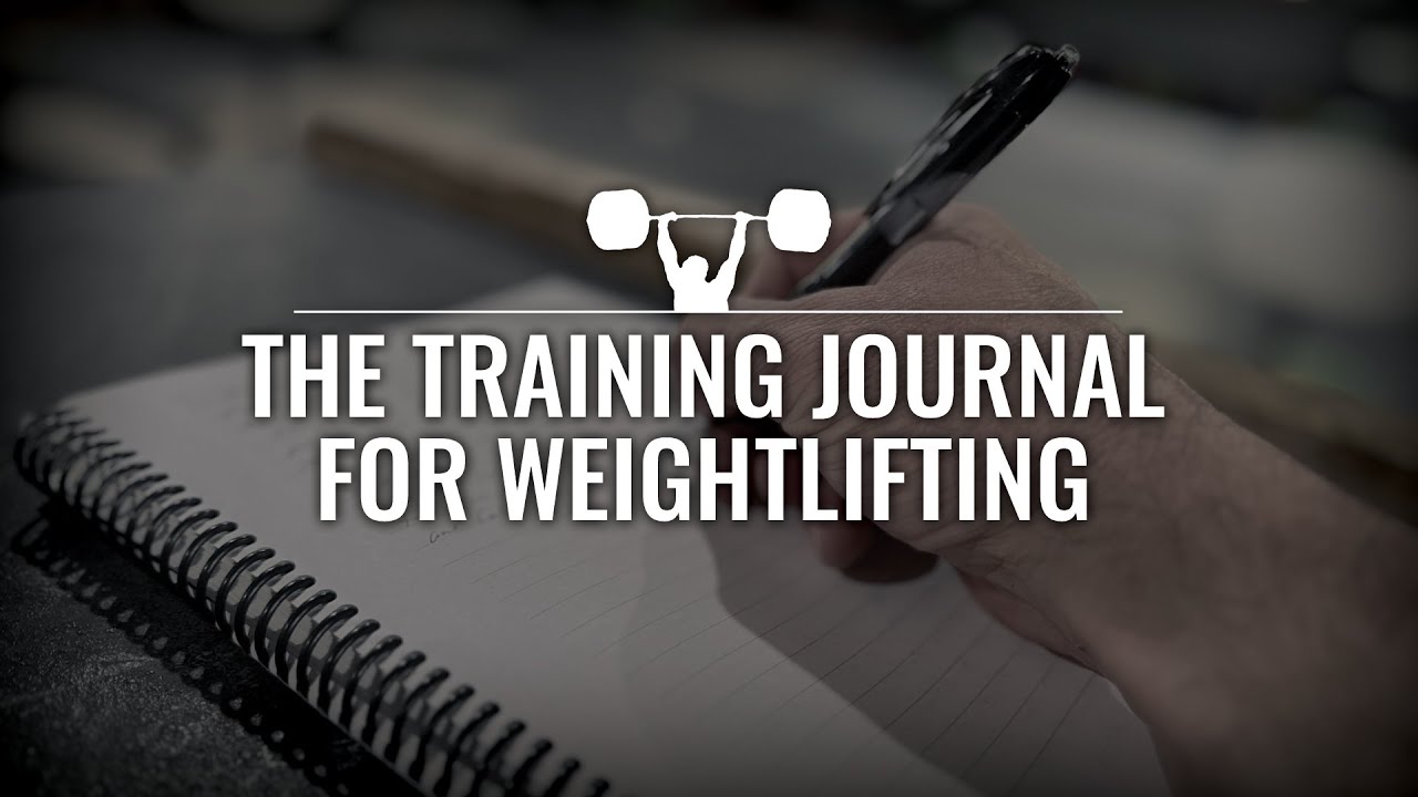 The Training Journal for Weightlifting: What, Why & How