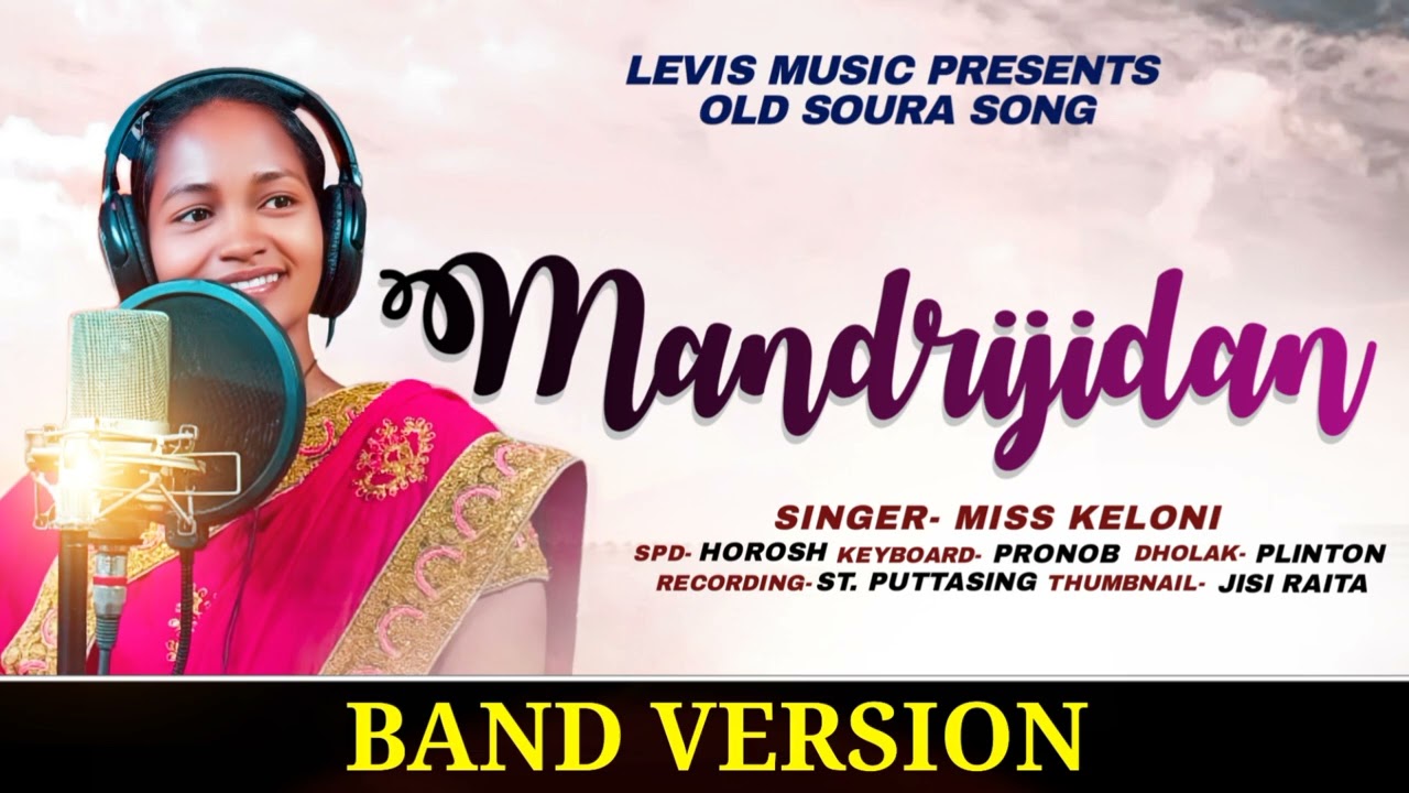 Old Soura Song __ Mandrijidan //Singer__Keloni // Recording _ By __JB Musical , St Putttasing ..