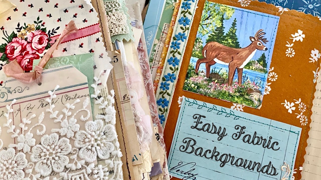 Easy Fabric Backgrounds In Junk Journals