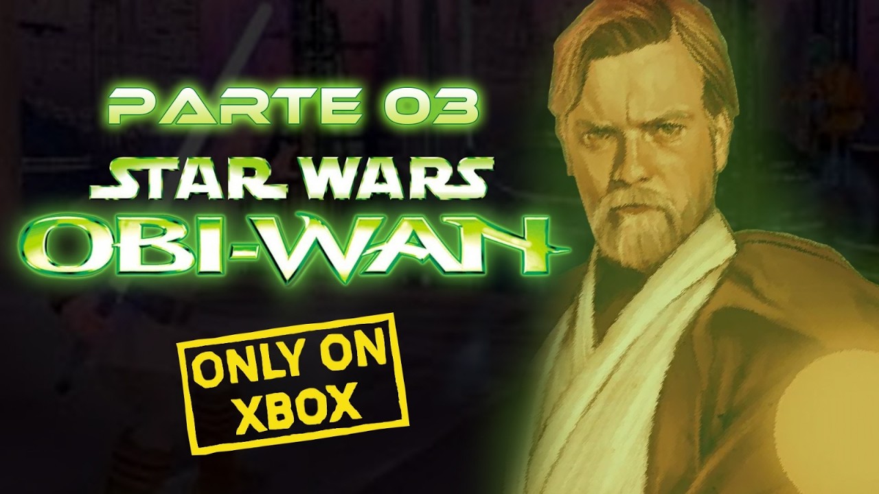 Star Wars: Obi-wan - Parte 3 - Solo en Xbox - Jeshua Revan