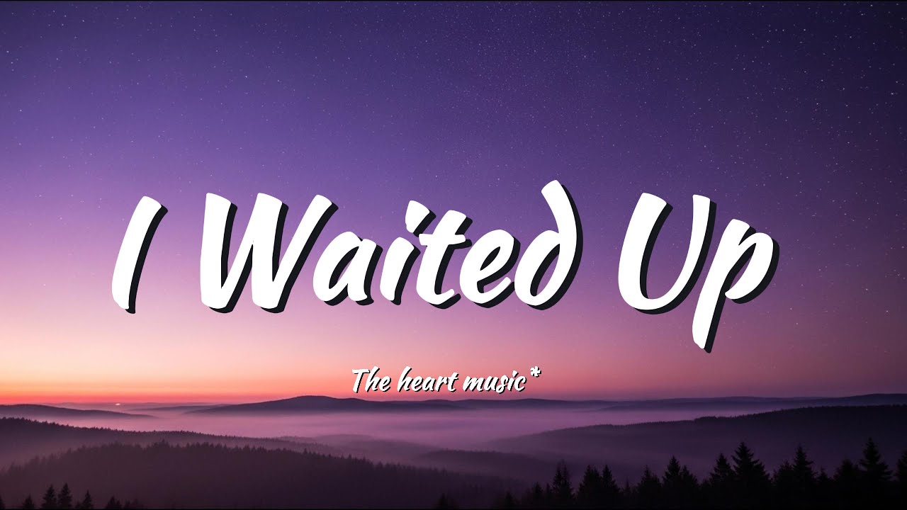 I Waited Up(lyrics)