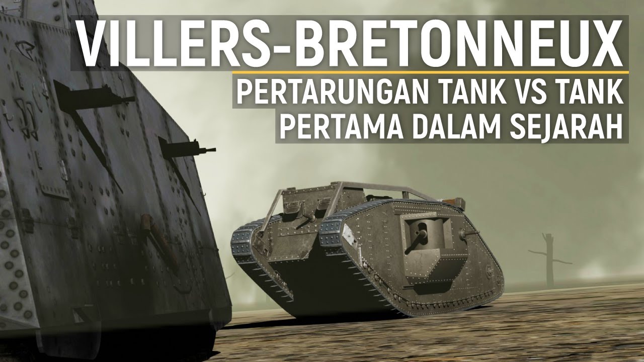VILLERS-BRETONNEUX: Duel Tank vs Tank yang Pertama Dalam Sejarah