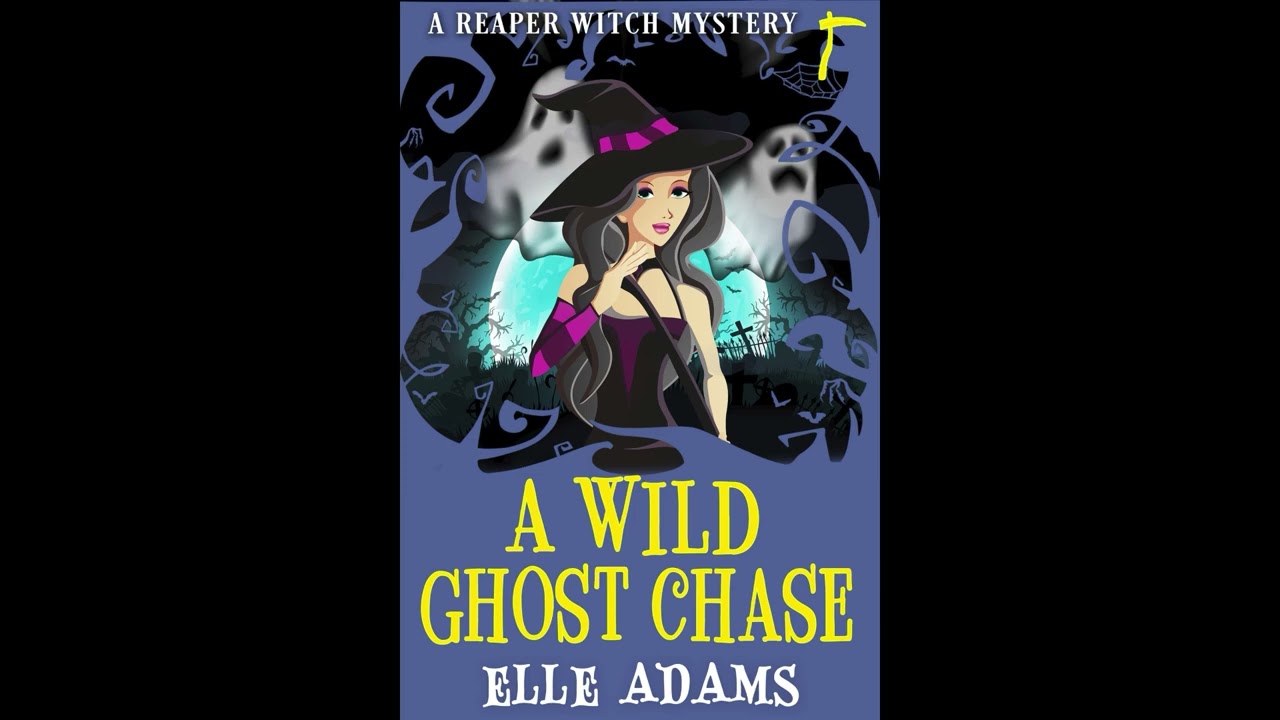 A Wild Ghost Chase (A Reaper Witch Mystery Book 1): Full Length Audiobook