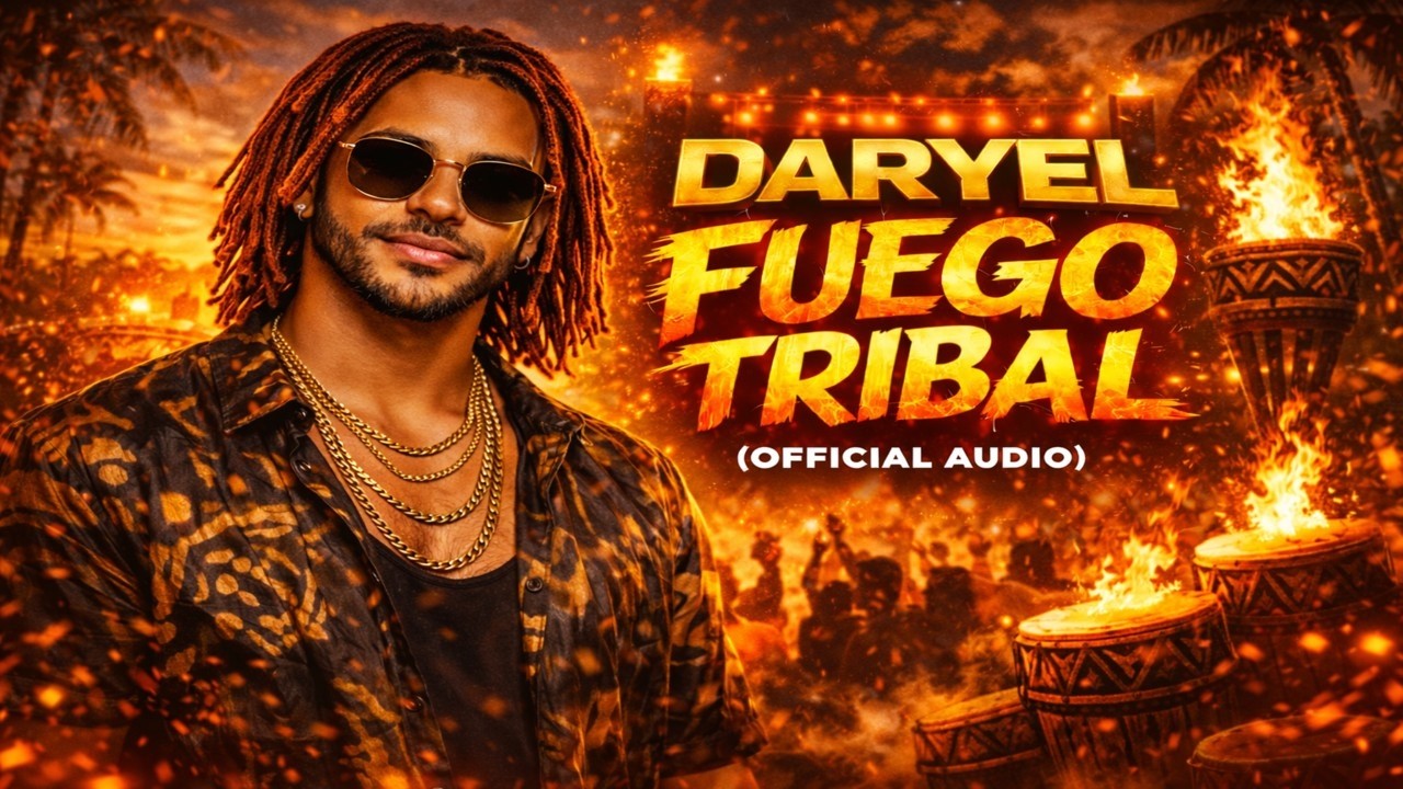 Daryel – Fuego Tribal (Official Audio)