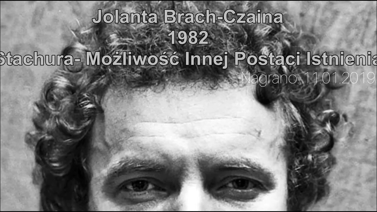 E.Stachura- Możliwość innej postaci istnienia (1982) J.Brach-Czaina