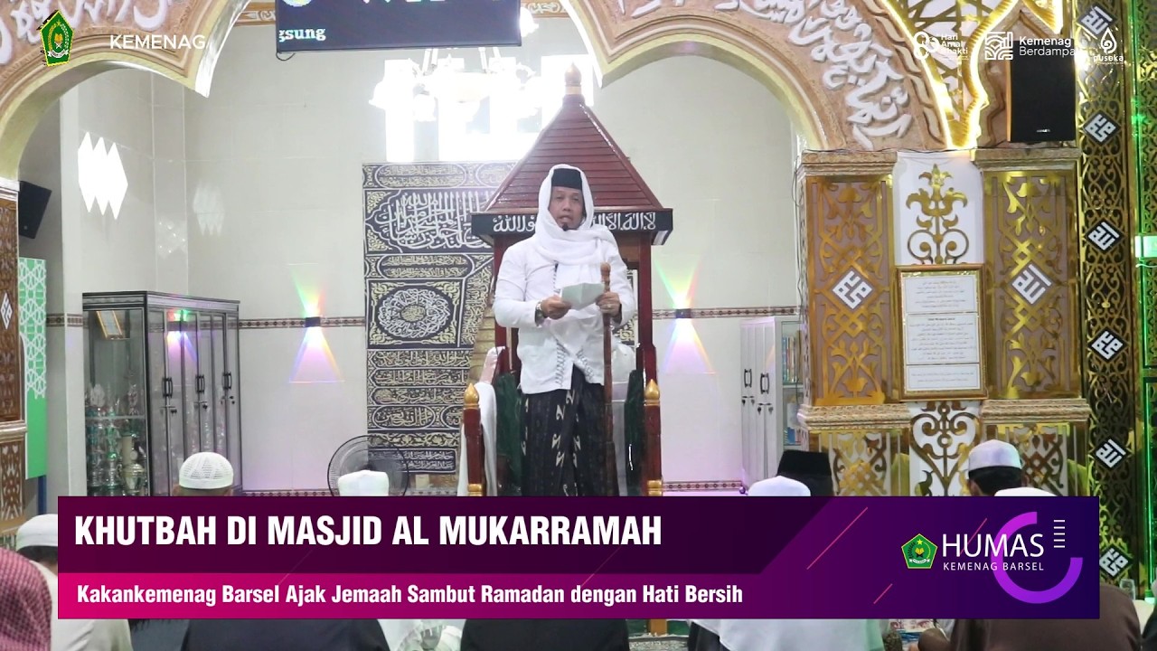 Khutbah di Masjid Al Mukarramah, Kakankemenag Barsel Ajak Jemaah Sambut Ramadan dengan Hati Bersih