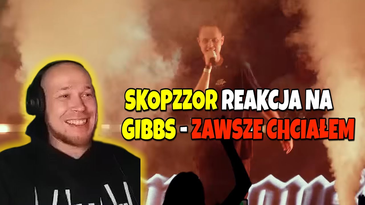 SkopzzoR reaguje na Gibbs - ZAWSZE CHCIAŁEM